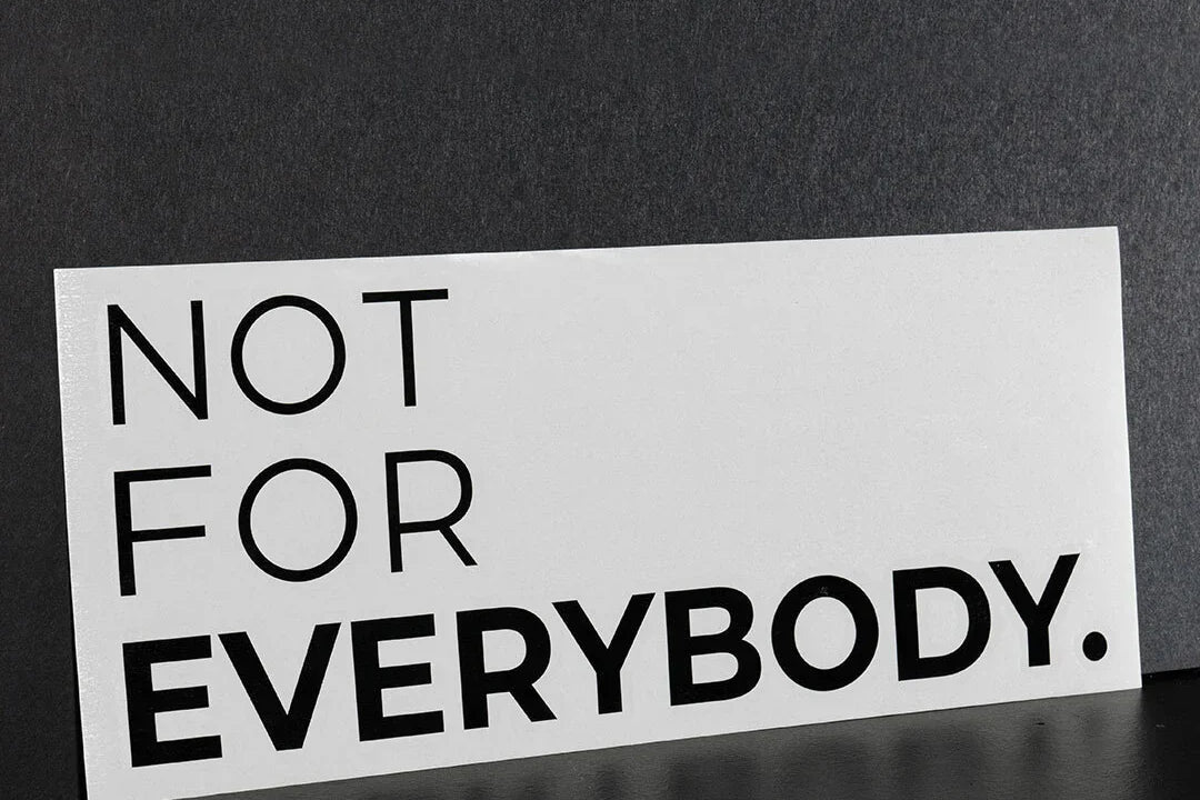 ’Not for Everybody’ Door Decal - Merchandise